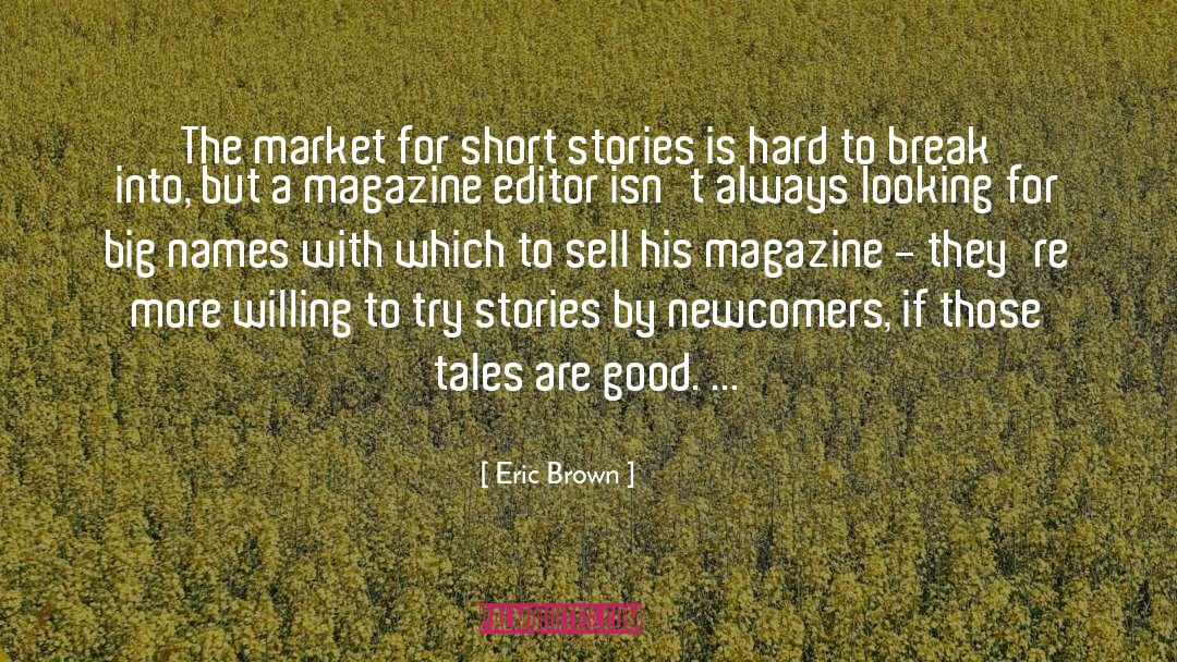 Eric Brown Quotes: The market for short stories