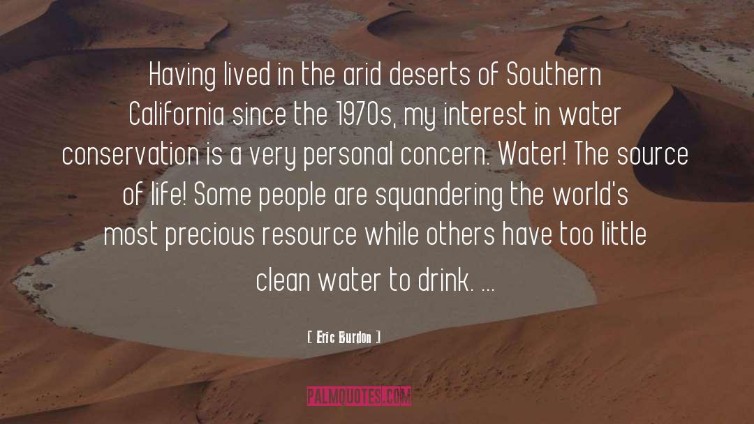 Eric Burdon Quotes: Having lived in the arid