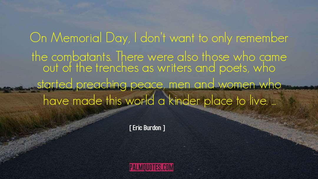 Eric Burdon Quotes: On Memorial Day, I don't