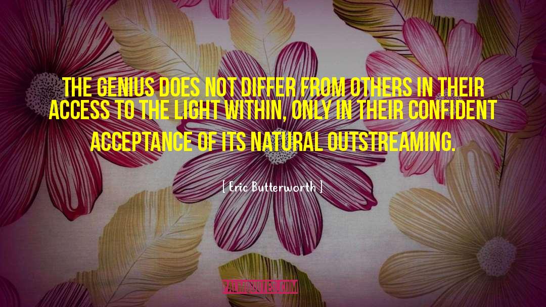 Eric Butterworth Quotes: The genius does not differ