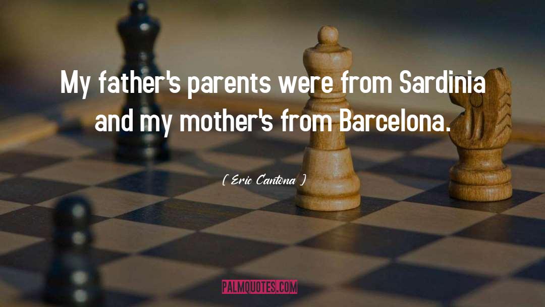 Eric Cantona Quotes: My father's parents were from