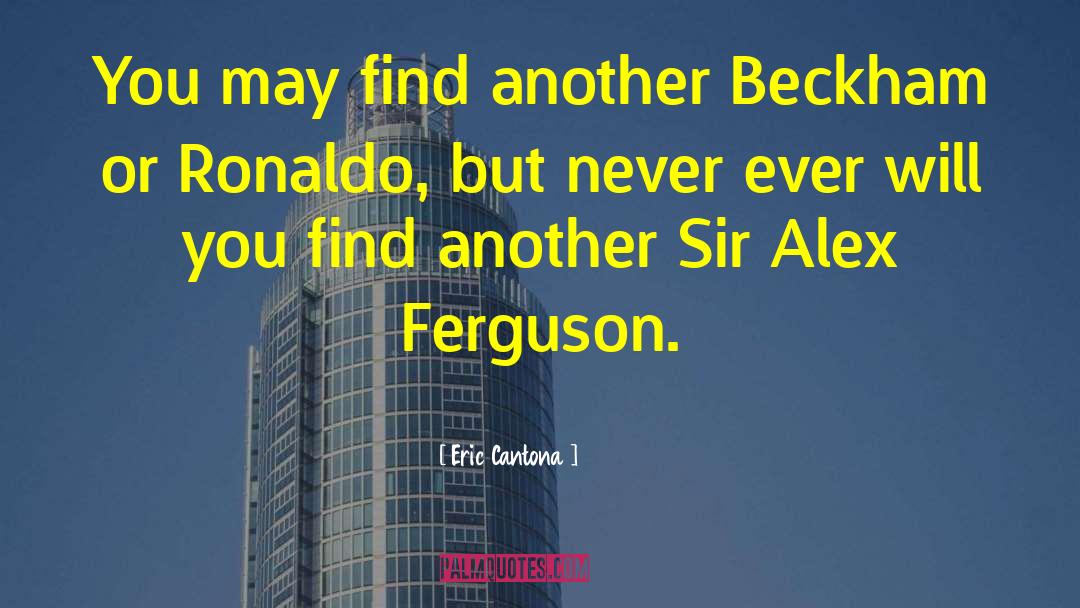 Eric Cantona Quotes: You may find another Beckham