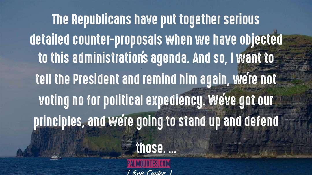 Eric Cantor Quotes: The Republicans have put together