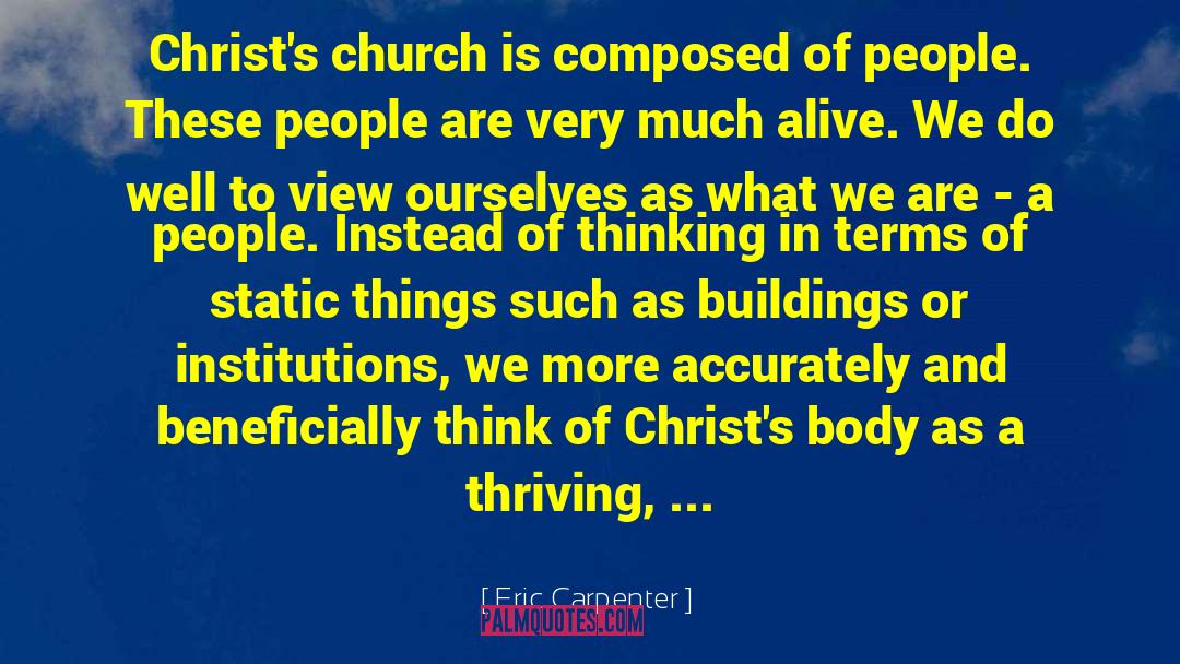 Eric Carpenter Quotes: Christ's church is composed of