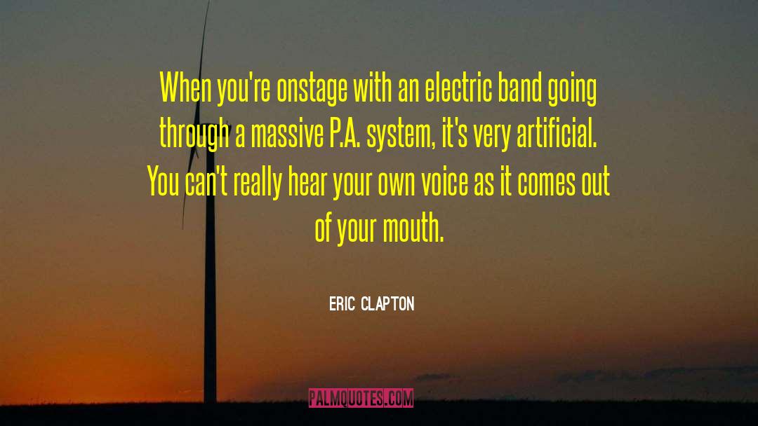 Eric Clapton Quotes: When you're onstage with an