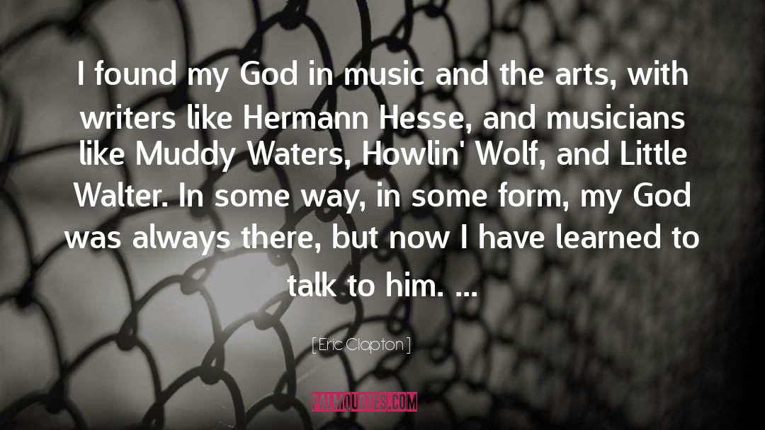 Eric Clapton Quotes: I found my God in