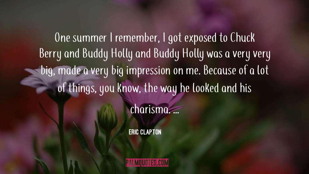 Eric Clapton Quotes: One summer I remember, I