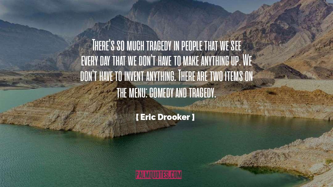 Eric Drooker Quotes: There's so much tragedy in