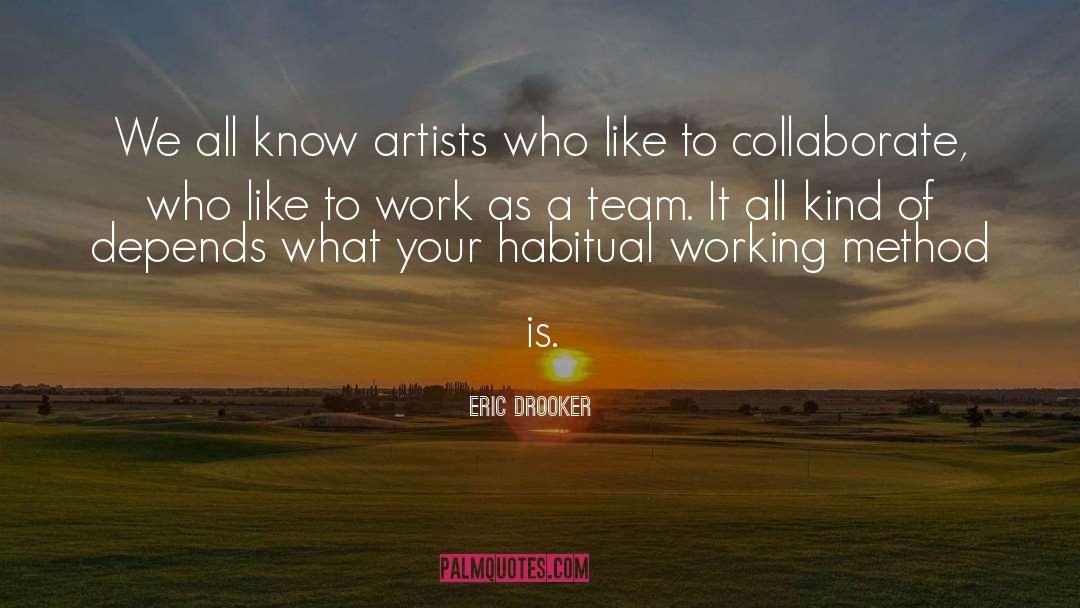 Eric Drooker Quotes: We all know artists who
