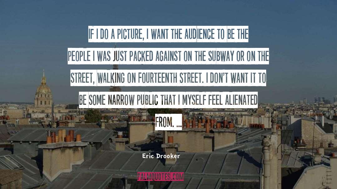 Eric Drooker Quotes: If I do a picture,