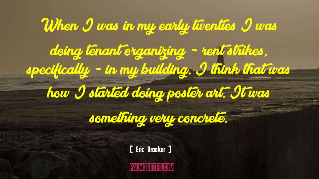 Eric Drooker Quotes: When I was in my