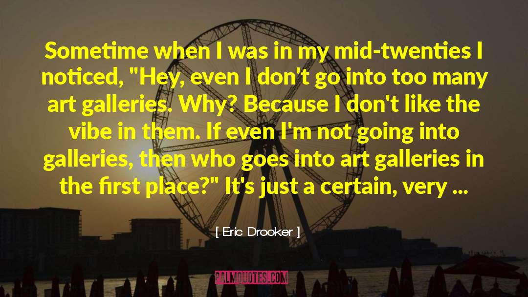 Eric Drooker Quotes: Sometime when I was in