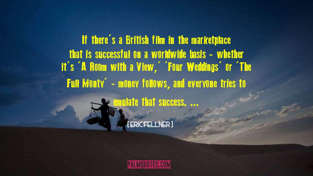 Eric Fellner Quotes: If there's a British film