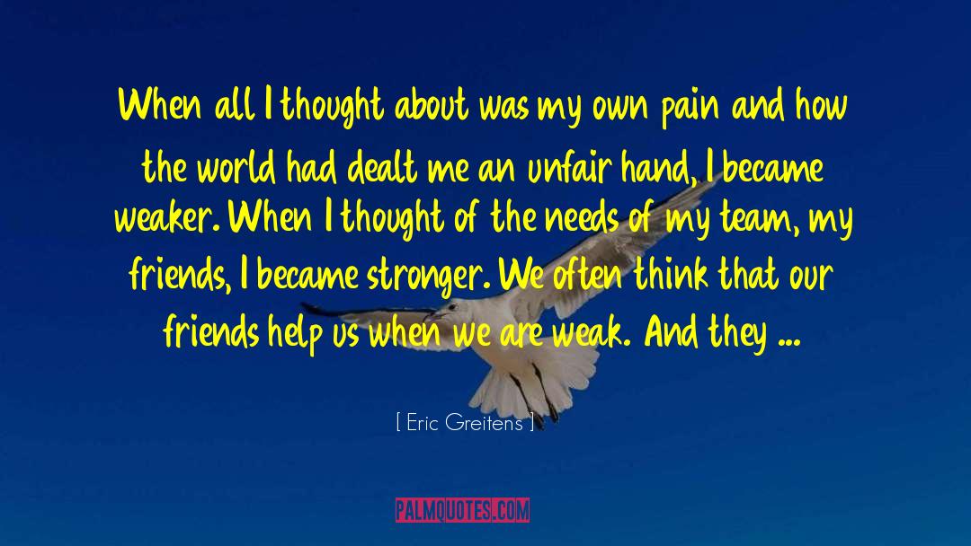 Eric Greitens Quotes: When all I thought about