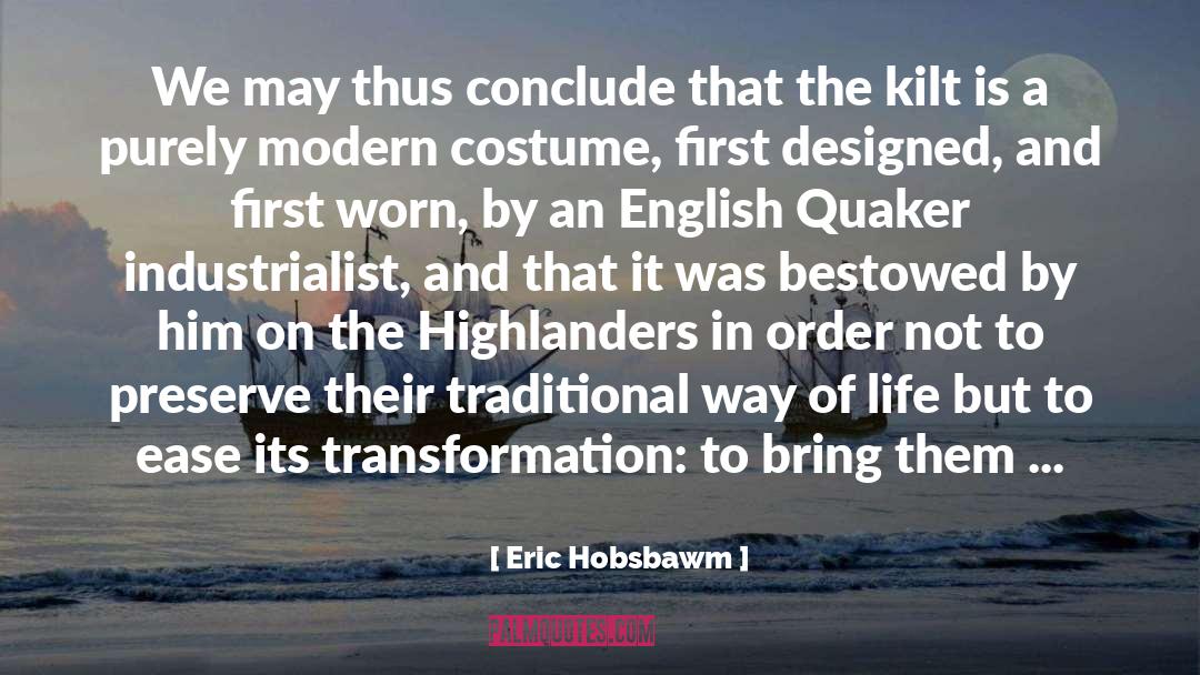 Eric Hobsbawm Quotes: We may thus conclude that