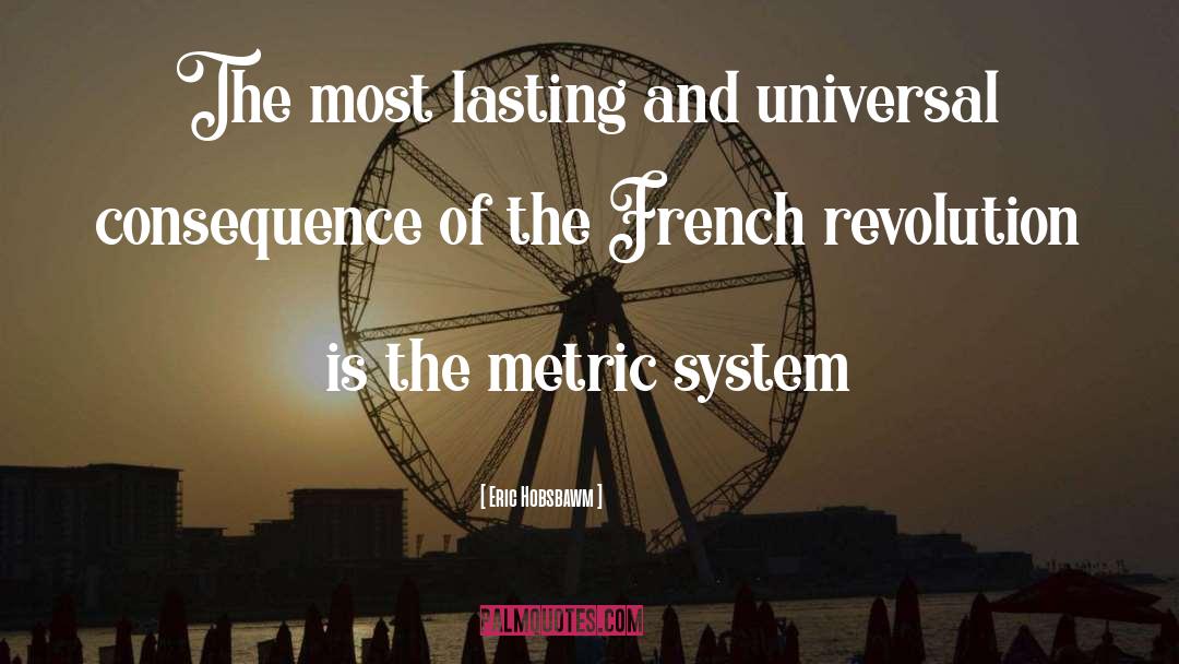 Eric Hobsbawm Quotes: The most lasting and universal