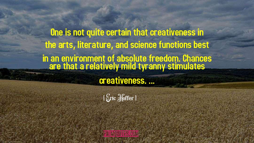 Eric Hoffer Quotes: One is not quite certain
