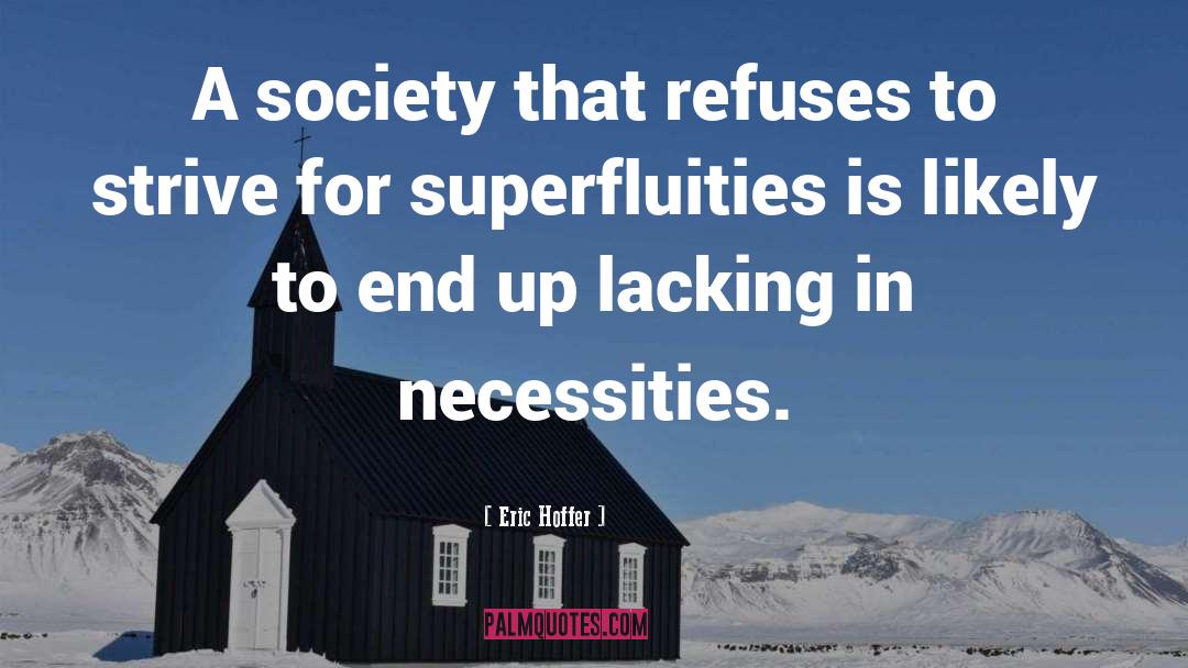 Eric Hoffer Quotes: A society that refuses to