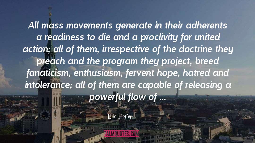 Eric Hoffer Quotes: All mass movements generate in