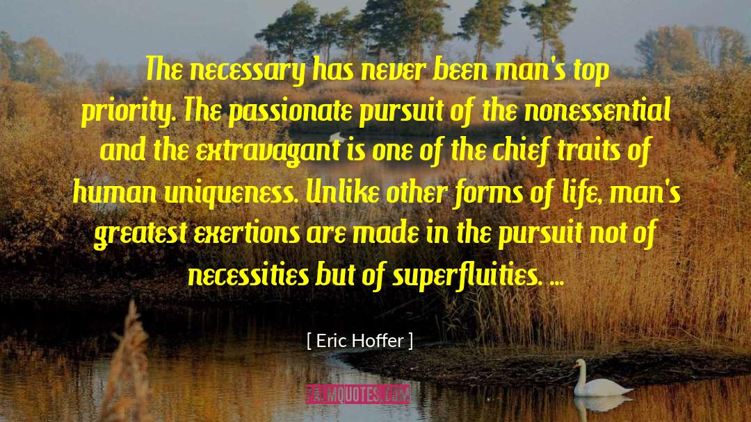 Eric Hoffer Quotes: The necessary has never been