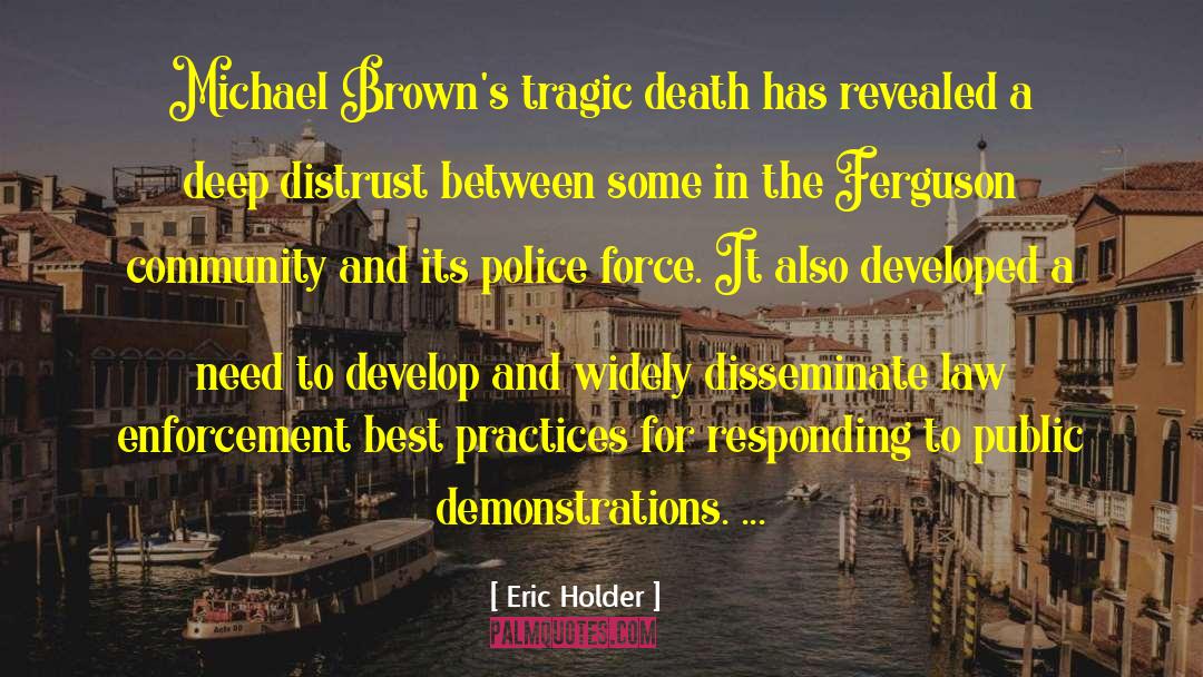 Eric Holder Quotes: Michael Brown's tragic death has