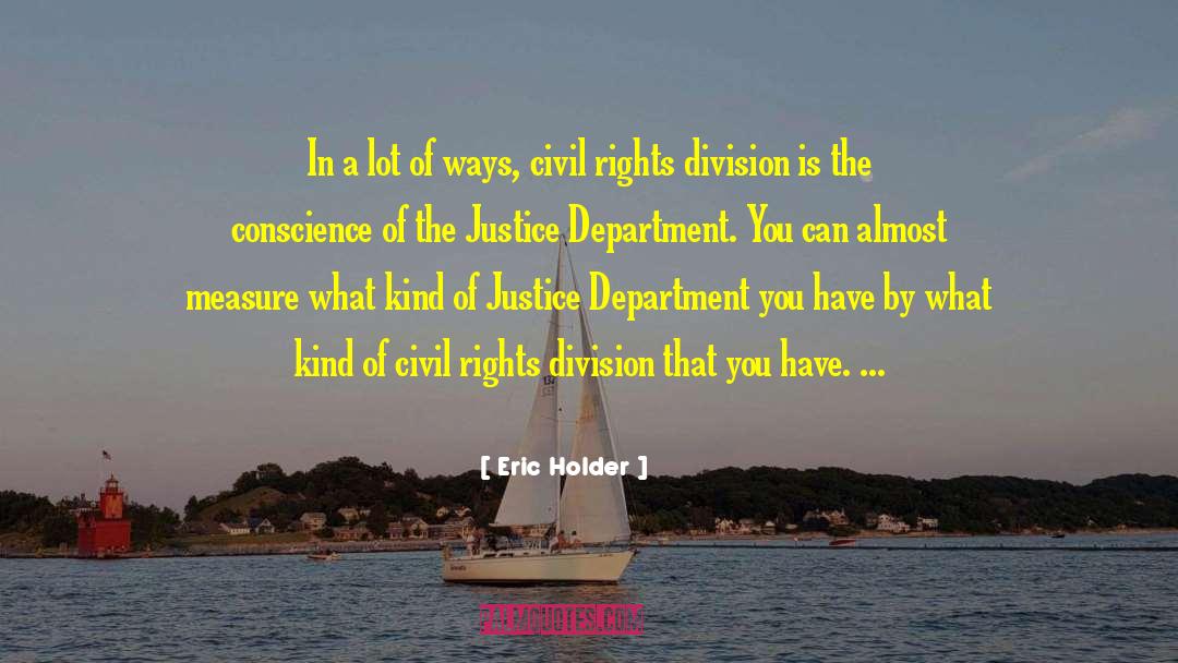 Eric Holder Quotes: In a lot of ways,