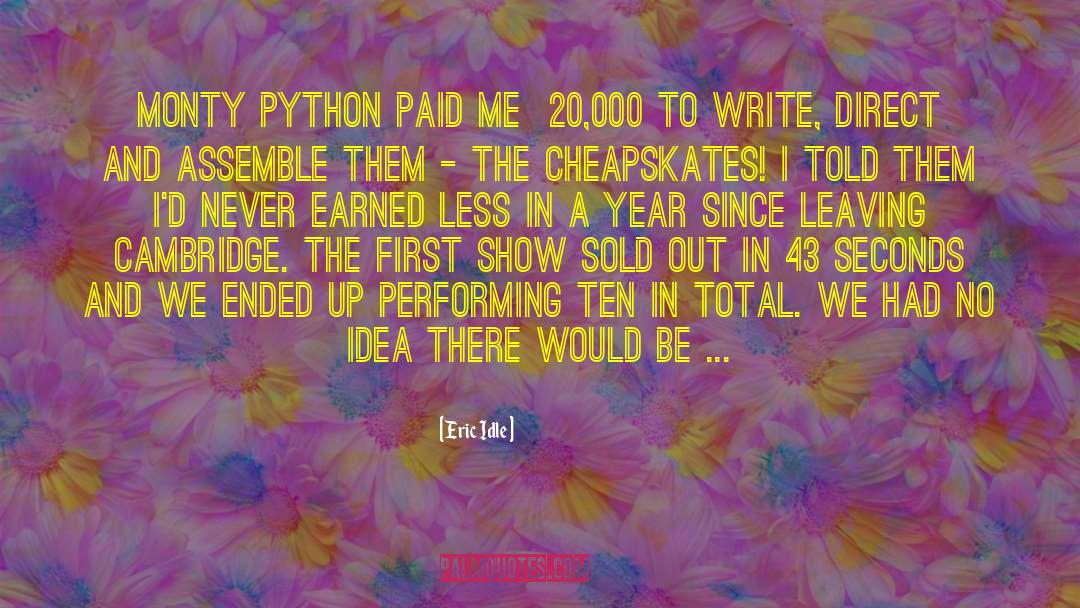 Eric Idle Quotes: Monty Python paid me £20,000