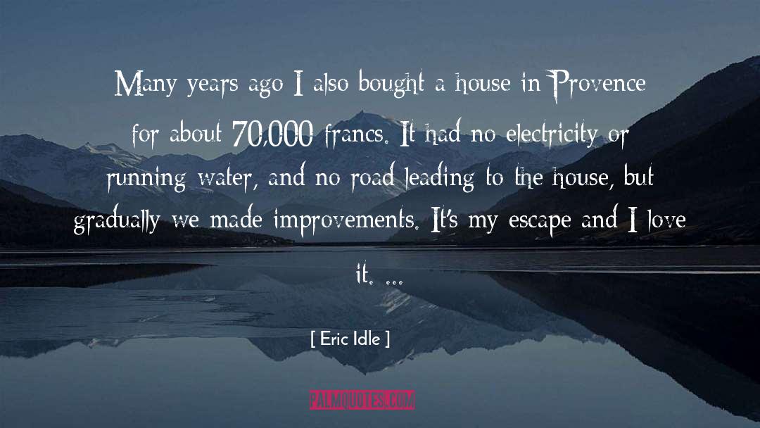 Eric Idle Quotes: Many years ago I also