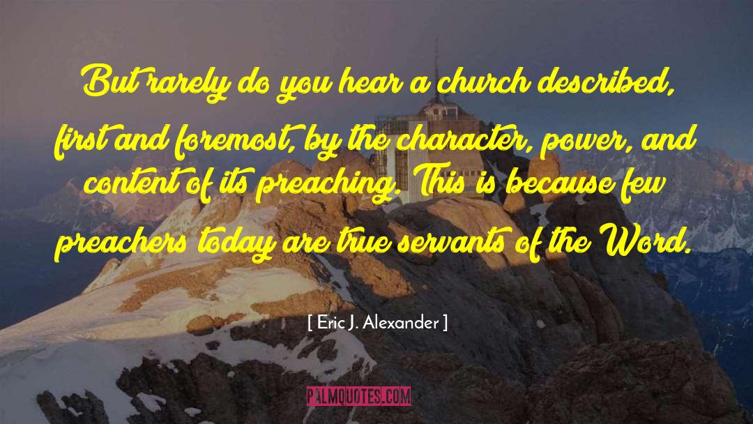 Eric J. Alexander Quotes: But rarely do you hear
