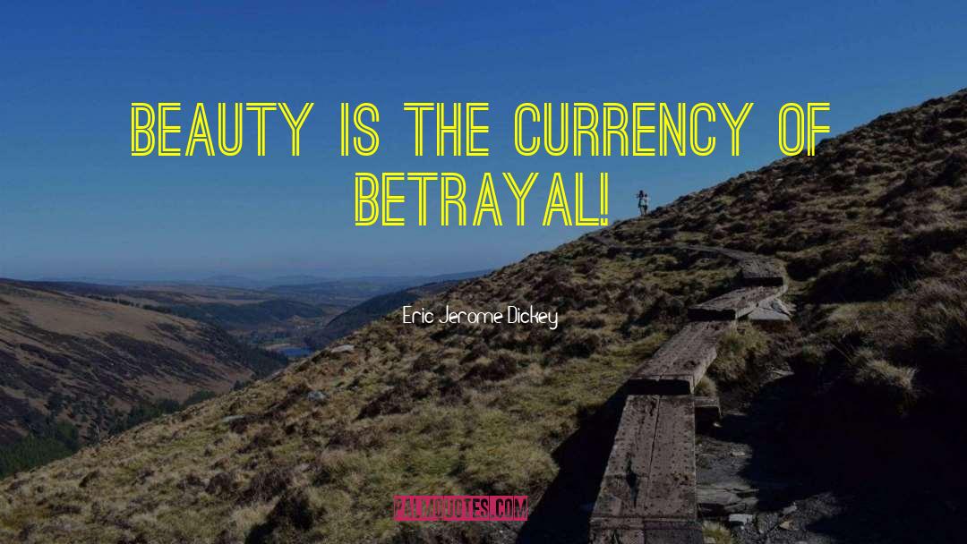 Eric Jerome Dickey Quotes: beauty is the currency of