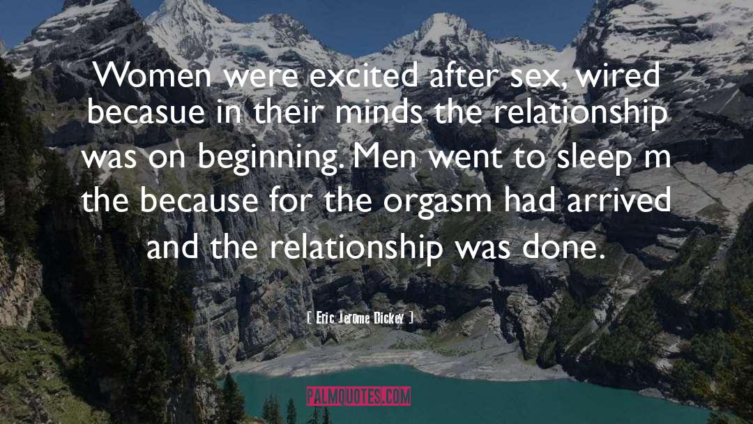 Eric Jerome Dickey Quotes: Women were excited after sex,