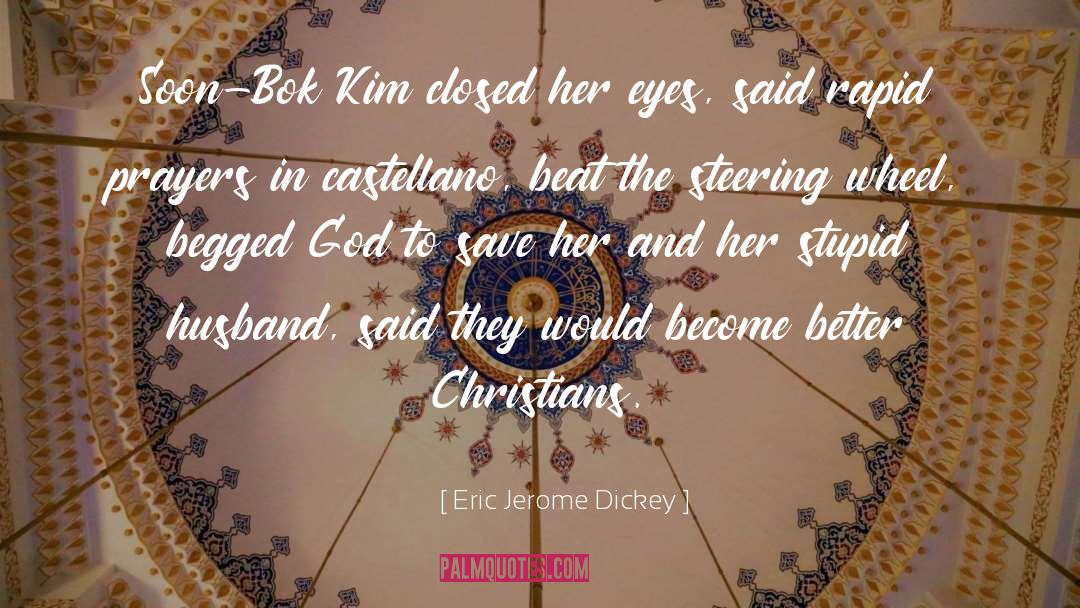 Eric Jerome Dickey Quotes: Soon-Bok Kim closed her eyes,