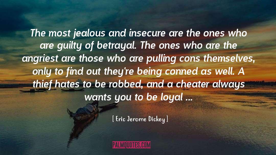 Eric Jerome Dickey Quotes: The most jealous and insecure