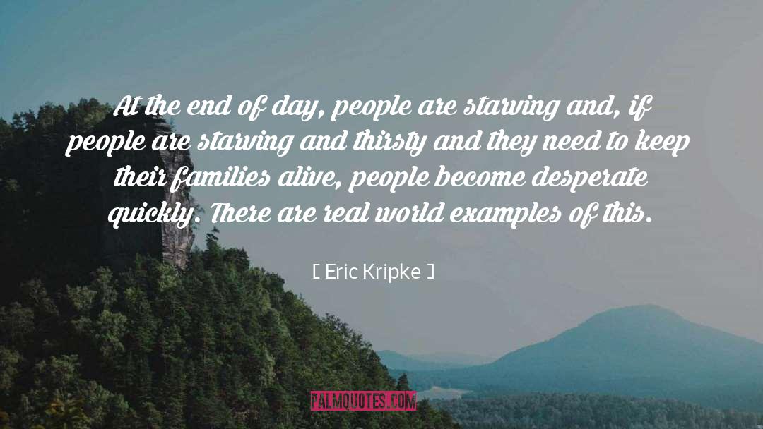 Eric Kripke Quotes: At the end of day,