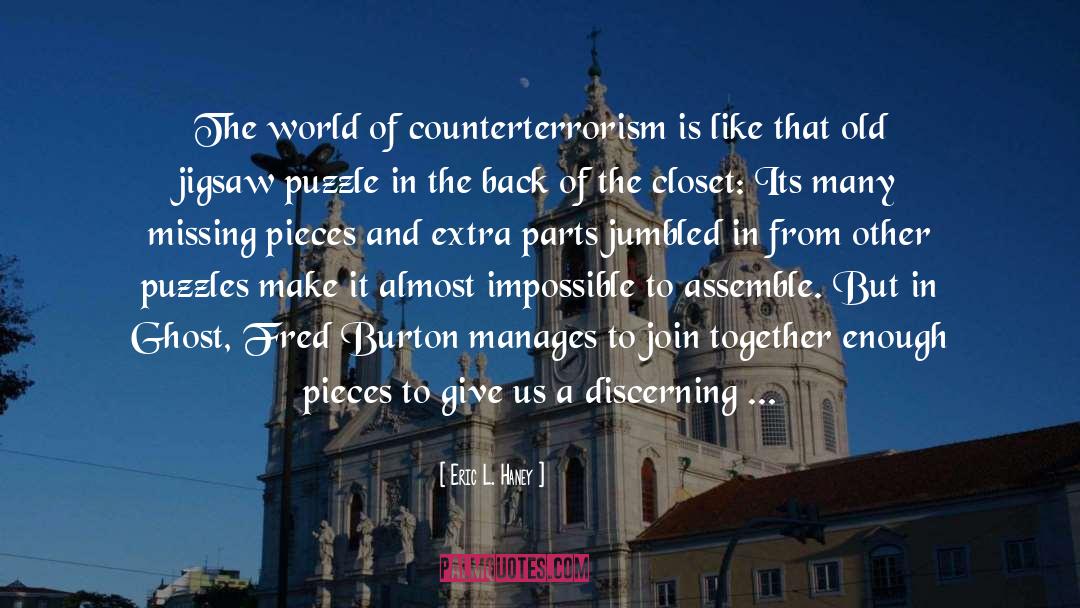 Eric L. Haney Quotes: The world of counterterrorism is