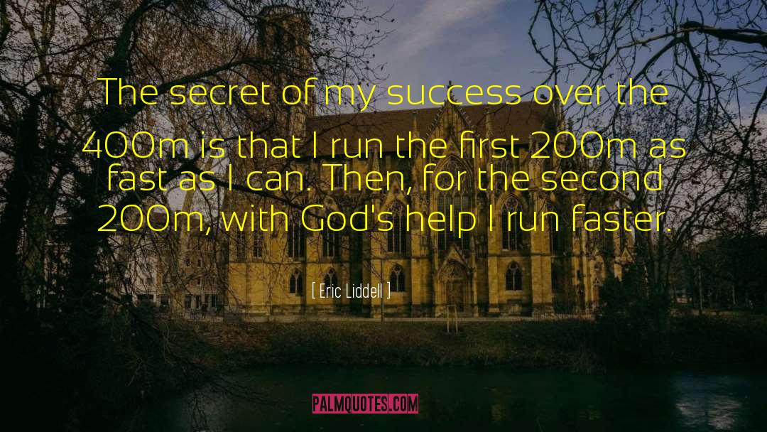 Eric Liddell Quotes: The secret of my success