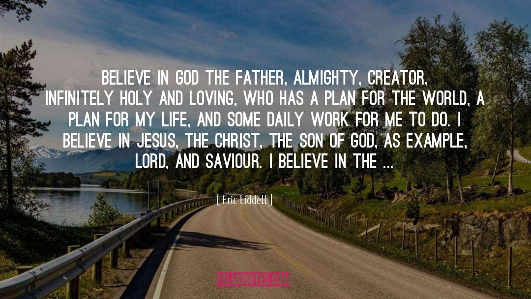 Eric Liddell Quotes: Believe in God the Father,