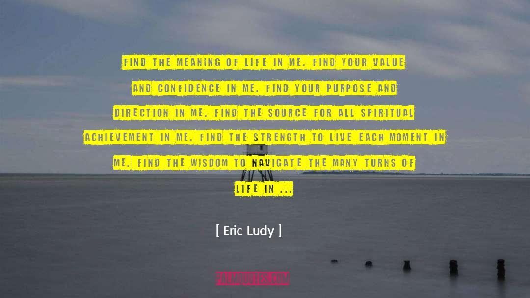 Eric Ludy Quotes: Find the meaning of life
