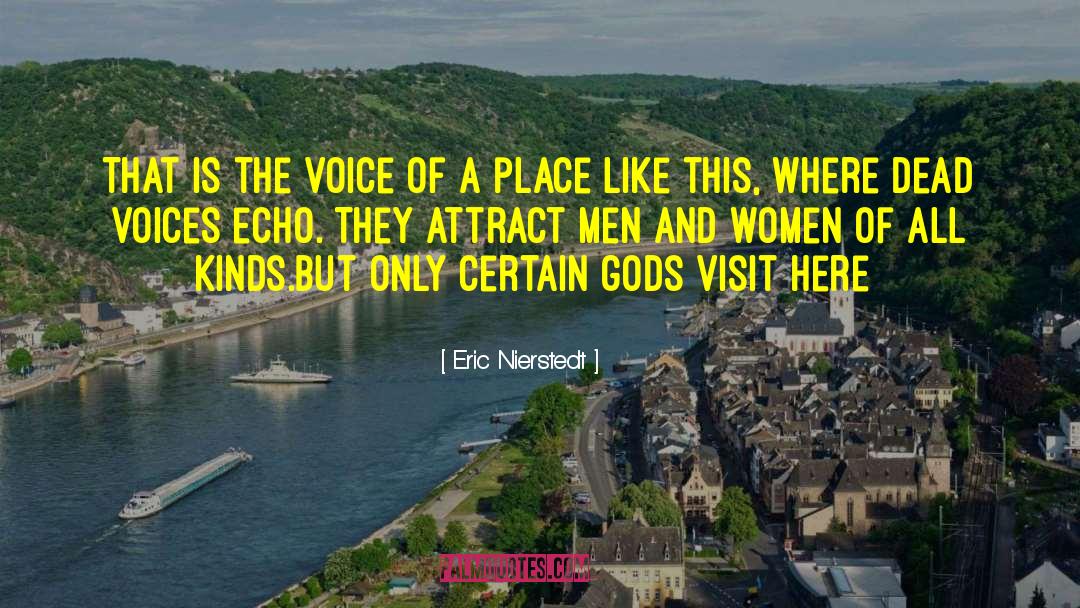 Eric Nierstedt Quotes: That is the voice of