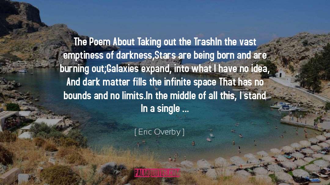 Eric Overby Quotes: The Poem About Taking out