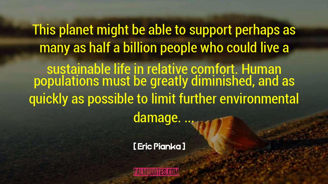 Eric Pianka Quotes: This planet might be able