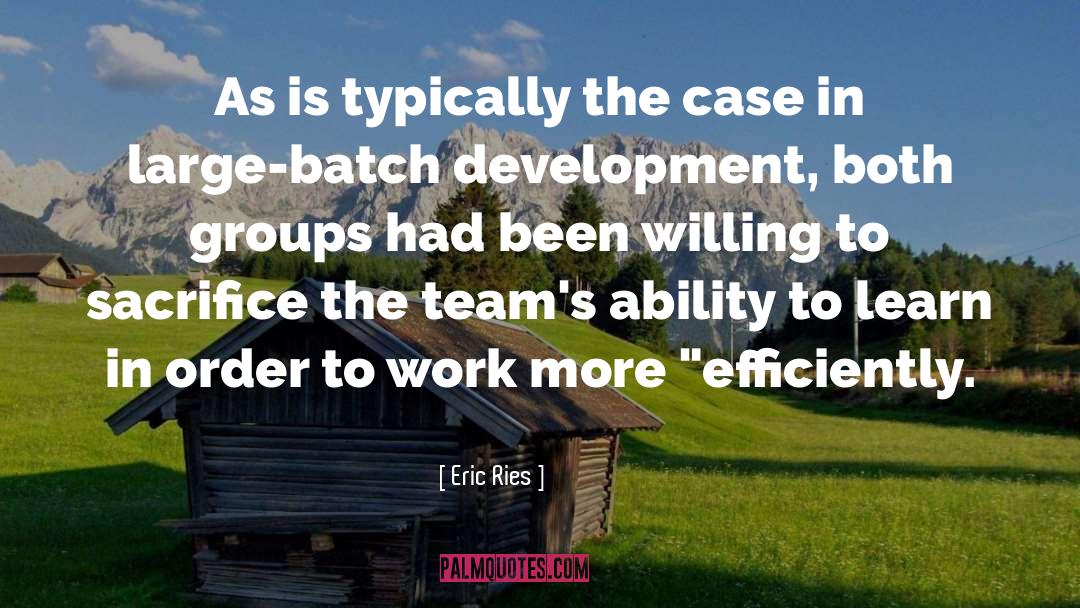Eric Ries Quotes: As is typically the case
