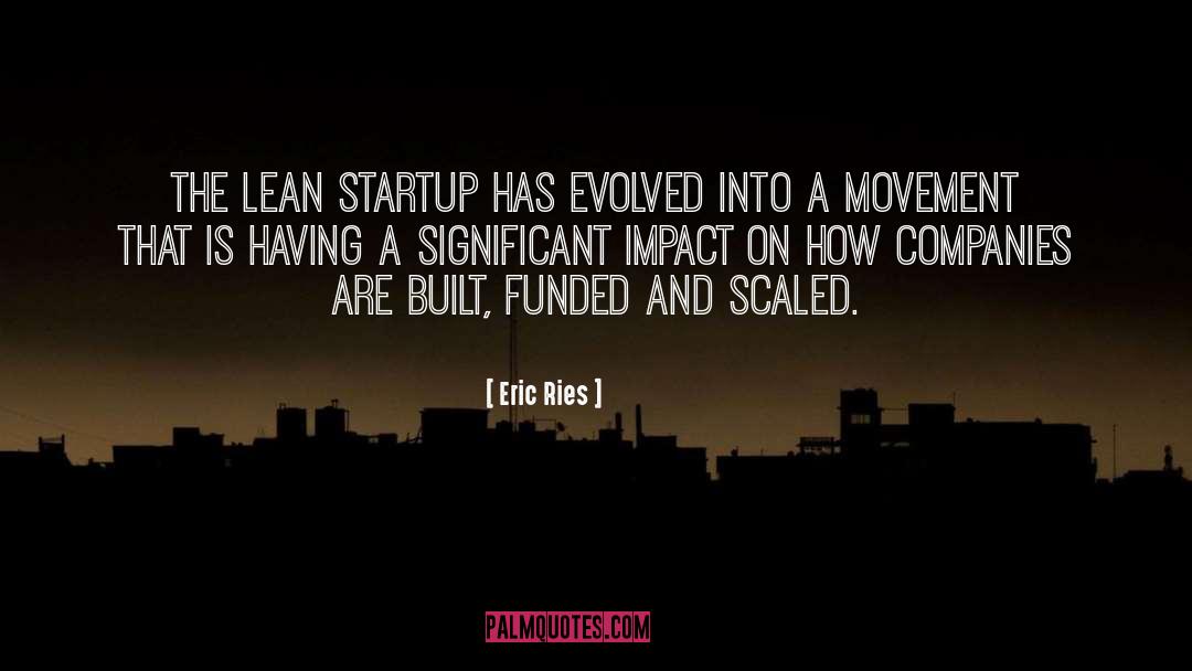 Eric Ries Quotes: The Lean Startup has evolved