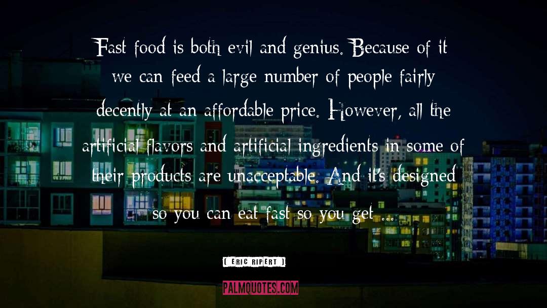 Eric Ripert Quotes: Fast food is both evil