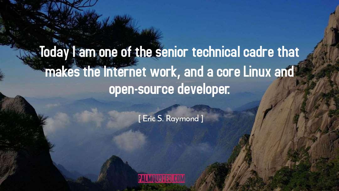 Eric S. Raymond Quotes: Today I am one of