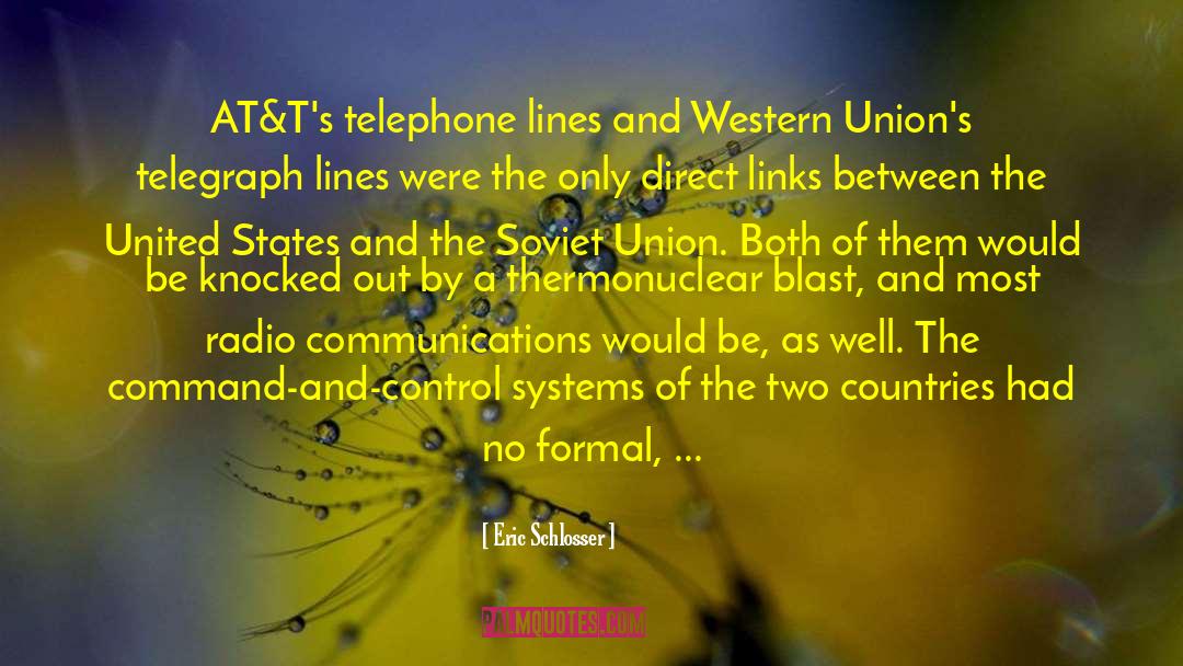 Eric Schlosser Quotes: AT&T's telephone lines and Western