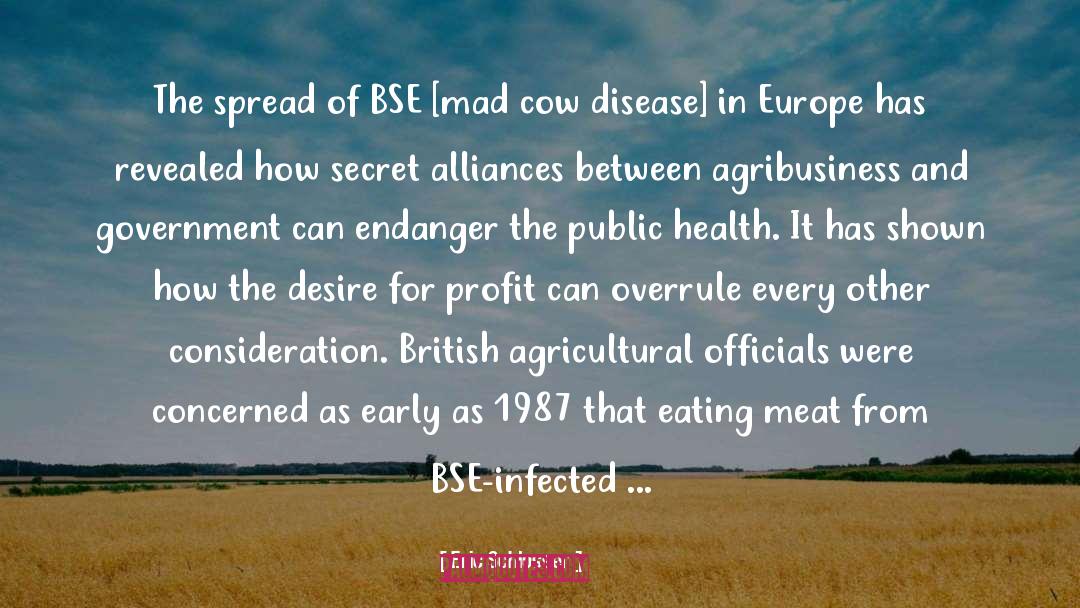 Eric Schlosser Quotes: The spread of BSE [mad