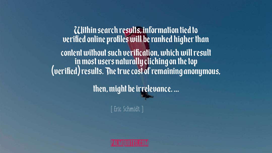 Eric Schmidt Quotes: Within search results, information tied