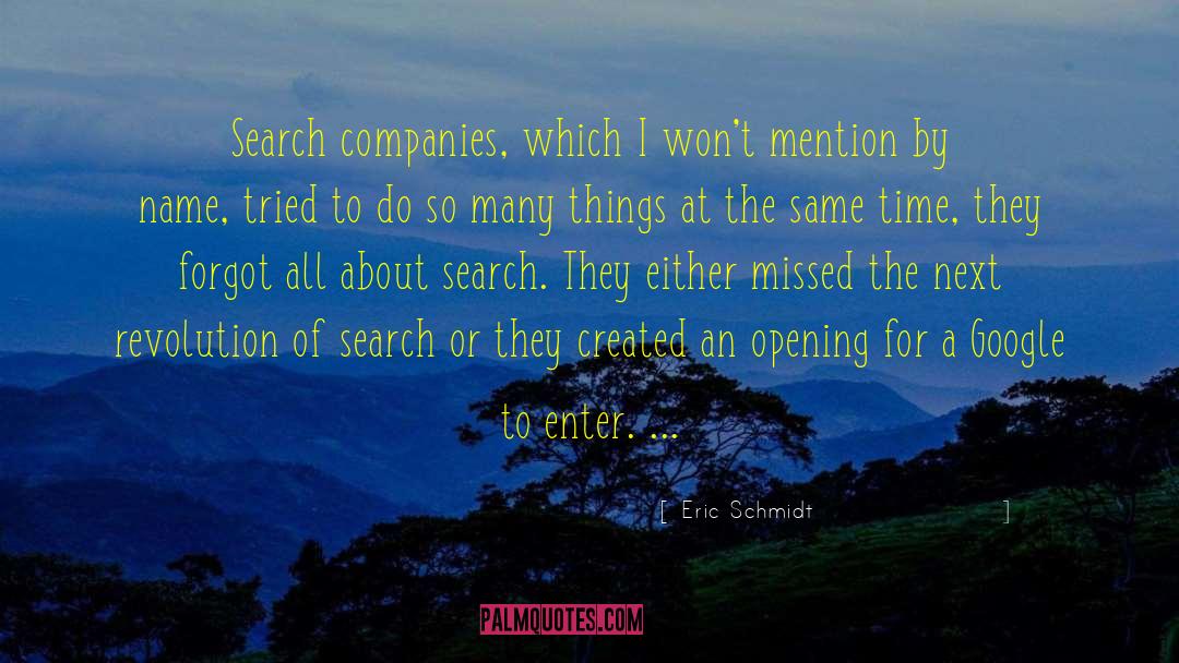 Eric Schmidt Quotes: Search companies, which I won't