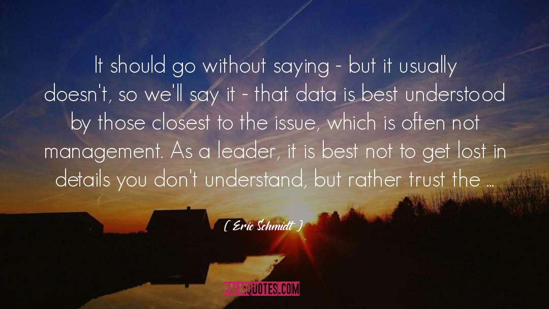 Eric Schmidt Quotes: It should go without saying